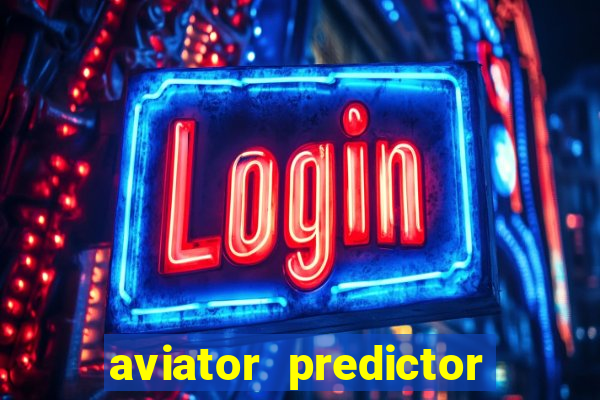 aviator predictor premium apk download