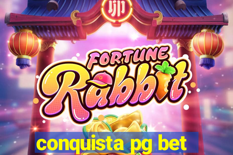 conquista pg bet