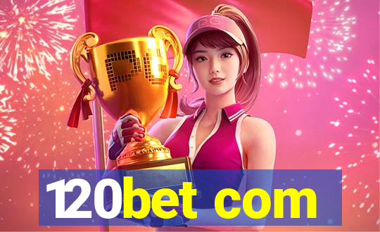 120bet com