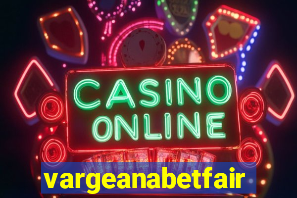 vargeanabetfair