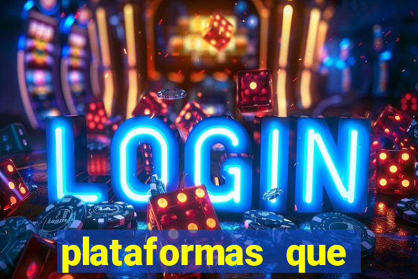 plataformas que estao pagando bem