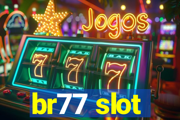 br77 slot