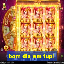 bom dia em tupi