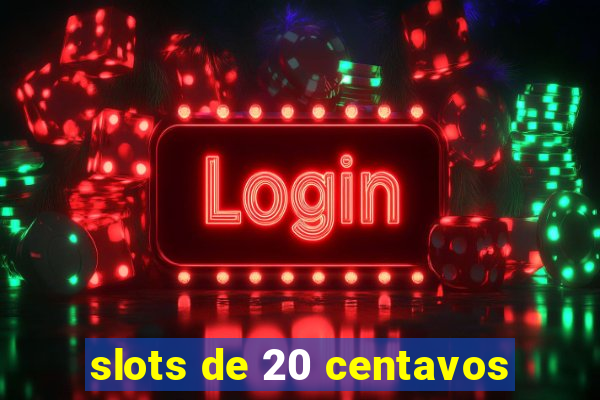 slots de 20 centavos