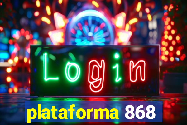 plataforma 868