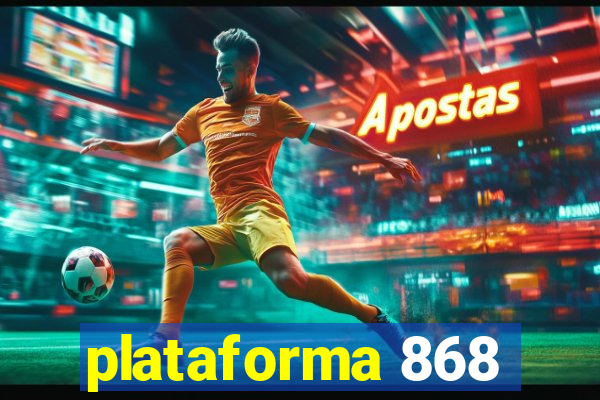 plataforma 868