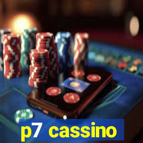 p7 cassino