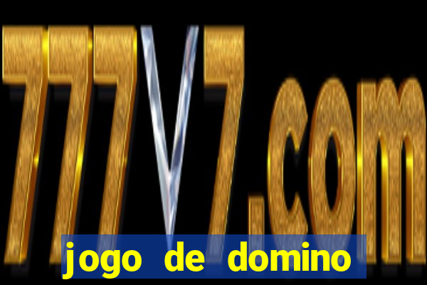 jogo de domino valendo dinheiro real