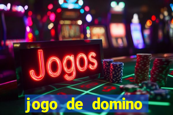 jogo de domino valendo dinheiro real