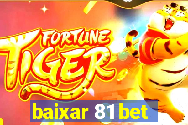 baixar 81 bet