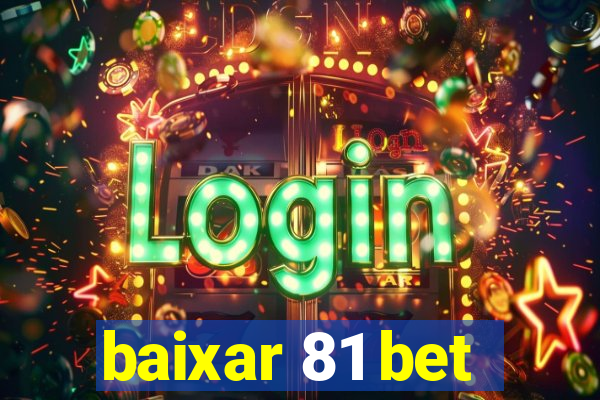 baixar 81 bet