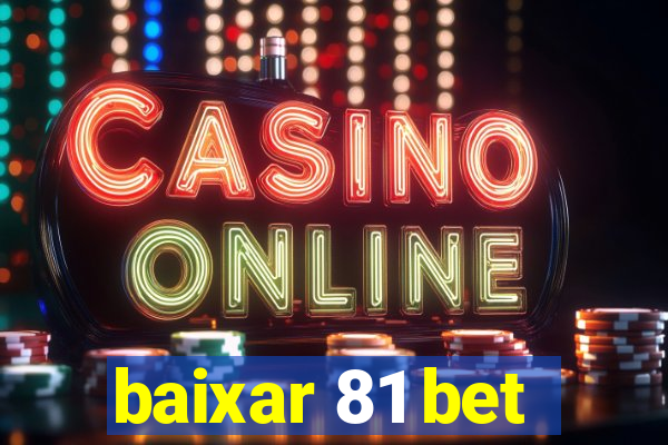 baixar 81 bet