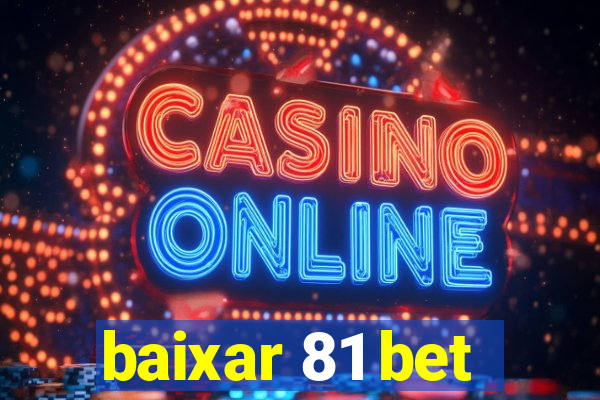 baixar 81 bet