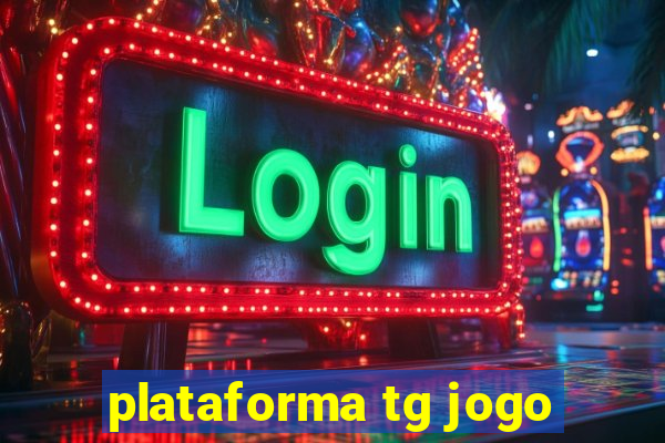 plataforma tg jogo