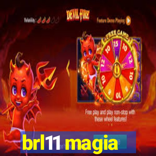 brl11 magia