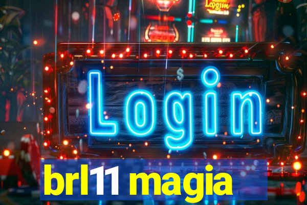 brl11 magia