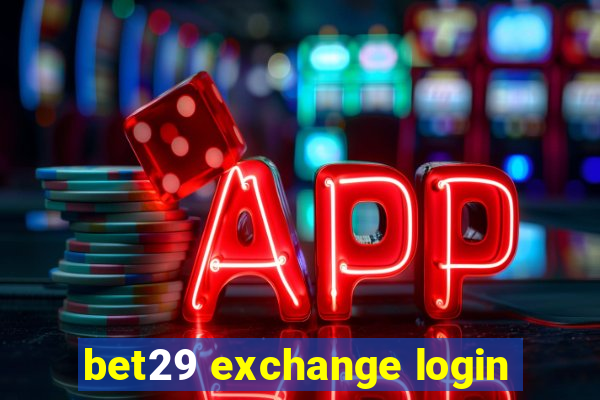 bet29 exchange login