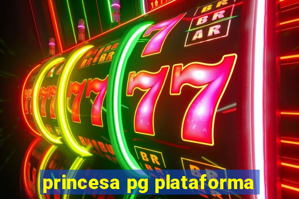 princesa pg plataforma