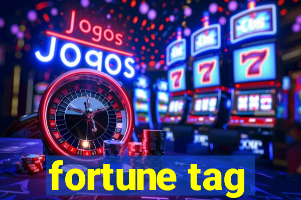 fortune tag