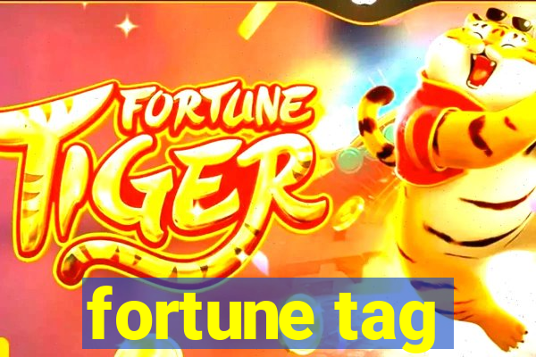 fortune tag