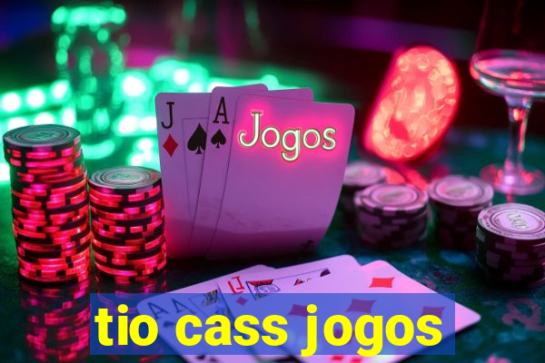 tio cass jogos