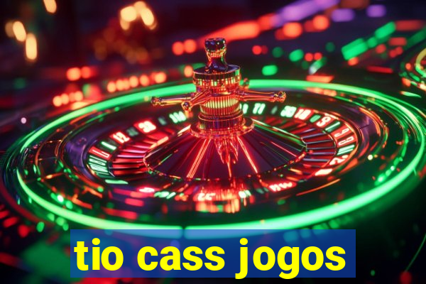 tio cass jogos