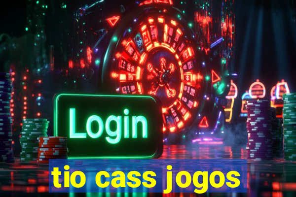 tio cass jogos