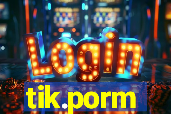 tik.porm