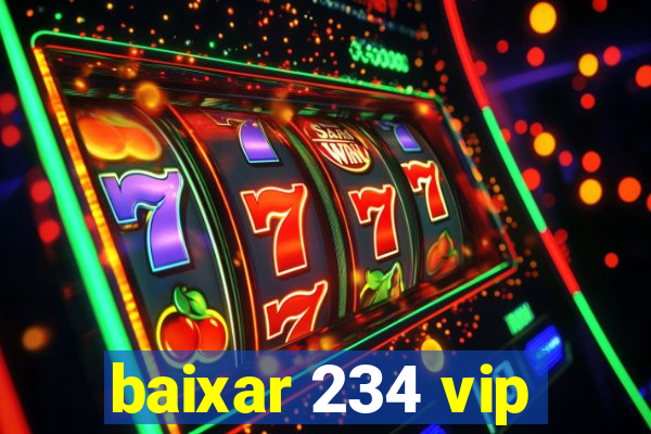 baixar 234 vip