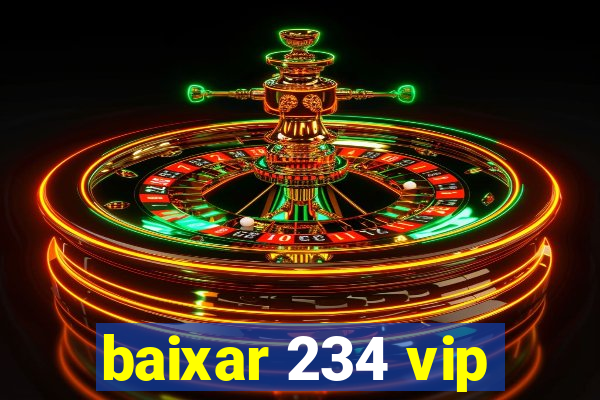 baixar 234 vip