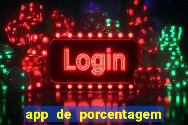 app de porcentagem de jogos slots