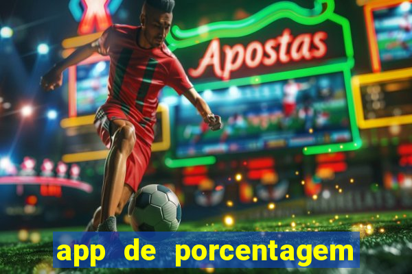 app de porcentagem de jogos slots