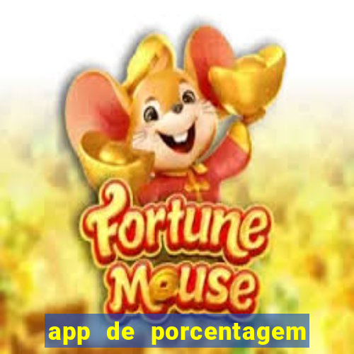 app de porcentagem de jogos slots