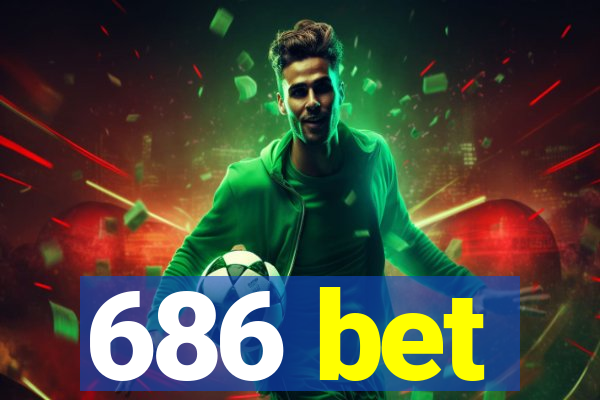 686 bet