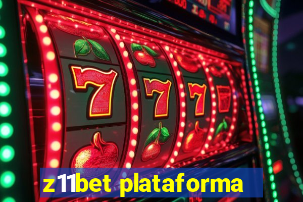 z11bet plataforma