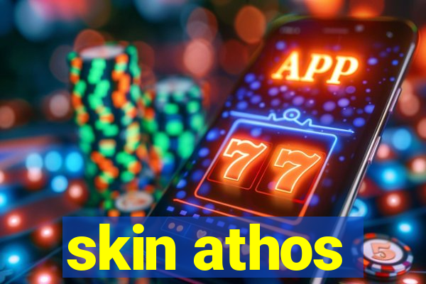 skin athos