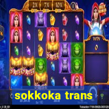 sokkoka trans