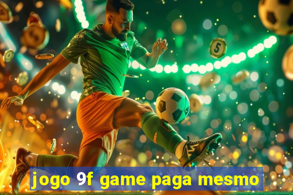 jogo 9f game paga mesmo