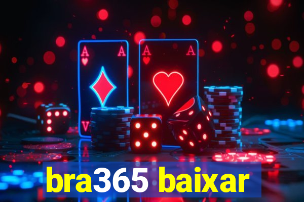 bra365 baixar