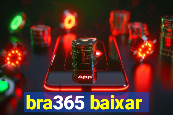 bra365 baixar