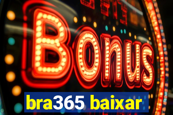 bra365 baixar