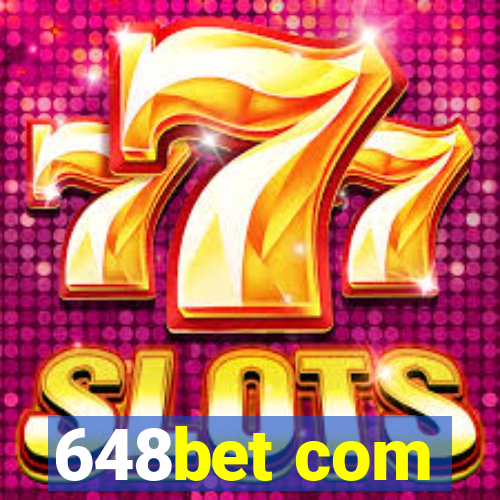 648bet com