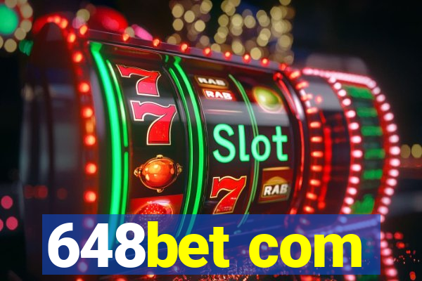 648bet com