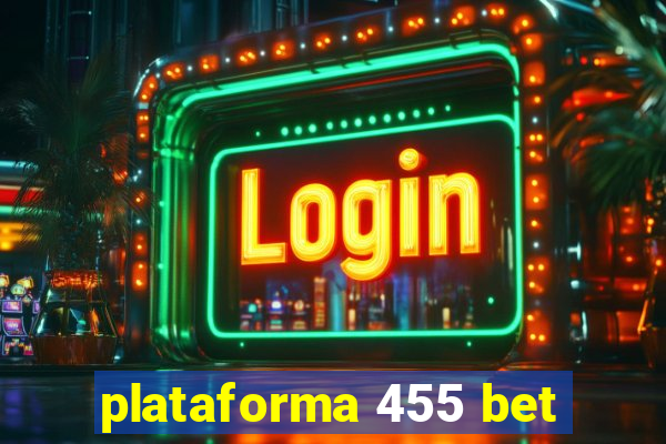 plataforma 455 bet