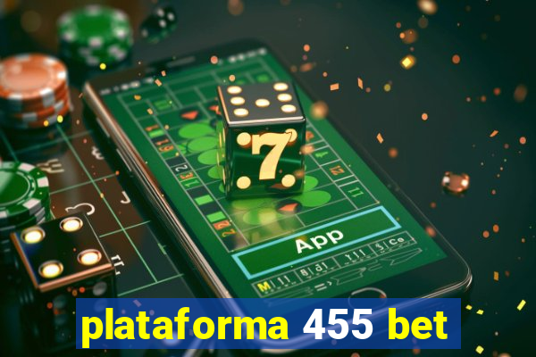 plataforma 455 bet