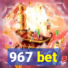 967 bet