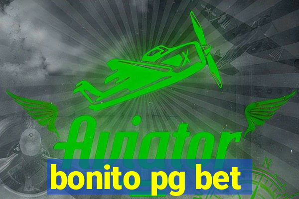 bonito pg bet