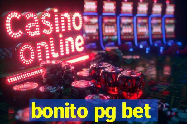 bonito pg bet