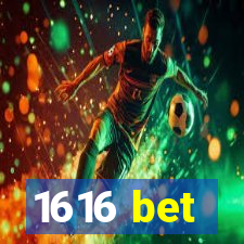 1616 bet