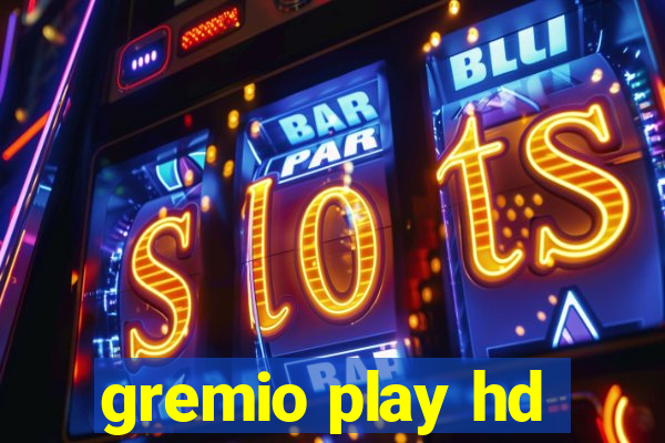 gremio play hd